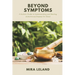 Beyond Symptoms: A Holistic Guide to Understanding and Healing Autoimmune Disease for Good