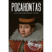 Pocahontas: A Life from Beginning to End