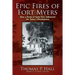 Epic Fires of Fort Myers: How a Series of Early Fires Influenced the Town's Development, Volume I