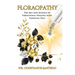Floraopathy(TM): The Art and Science of Vibrational Healing with Essential Oils