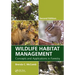 Wildlife Habitat Management: Concepts and Applications in Forestry, Second Edition