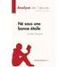 Né sous une bonne étoile d'Aurélie Valognes (Analyse de l'oeuvre): Résumé complet et analyse détaillée de l'oeuvre