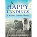 Happy Landings: A Military Family's Odyssey