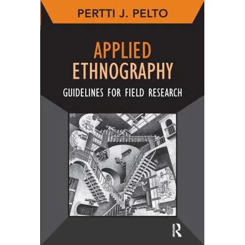 Applied Ethnography: Guidelines for Field Research