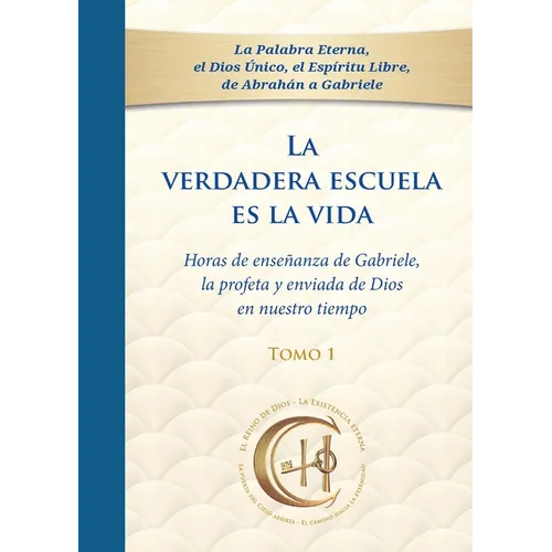 La verdadera escuela es la vida. Tomo 1