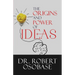 The Origins and Power of Ideas
