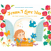 Jesus, I Love You: My First Words to Pray to God