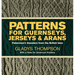 Patterns for Guernseys, Jerseys & Arans: Fishermen's Sweaters from the British Isles
