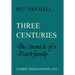 Three Centuries: The Chronicle of a Dutch Family