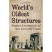 World's Oldest Structures: Famous Landmarks of the Ancient Times