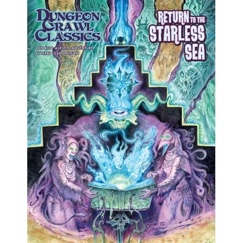Dungeon Crawl Classics #104: Return to the Starless Sea - Paperback