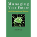Managing Your Future: An Educational Guide