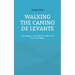 Walking the Camino de Levante: Two women - both over 70 - walk 1,300 km across Spain