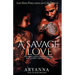 A Savage Love: The Heart Always Wants What The Mind Knows It Shouldn't Have