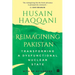 Reimagining Pakistan: Transforming a Dysfunctional Nuclear State