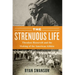 The Strenuous Life: Theodore Roosevelt and the Making of the American Athlete