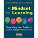 A Mindset for Learning: Teaching the Traits of Joyful, Independent Growth
