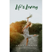 Life's Loving - A Book of Poems About How Life Loved Me Into Being