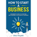 How to Start a Business: Beginner's Guide to Starting and Running a Successful Business