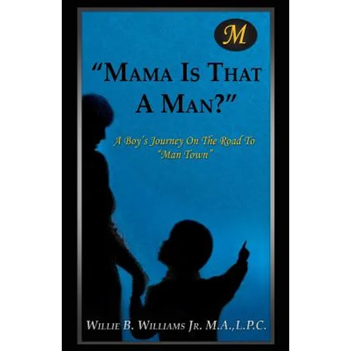 Mama Is That a Man?