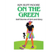 On The Green: Golf Stories of Grit and Glory
