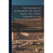The History of Alexander the Great, Being the Syriac Version of the Pseudo-Callisthenes; Volume 1