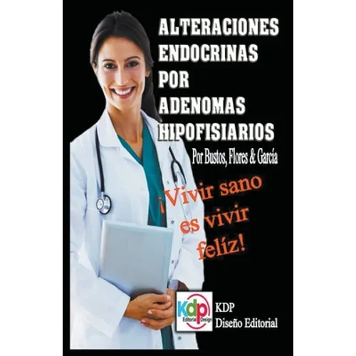 Alteraciones endocrinas por adenomas Hipofisiarios