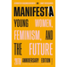 Manifesta (20th Anniversary Edition, Revised and Updated with a New Preface): Young Women, Feminism, and the Future