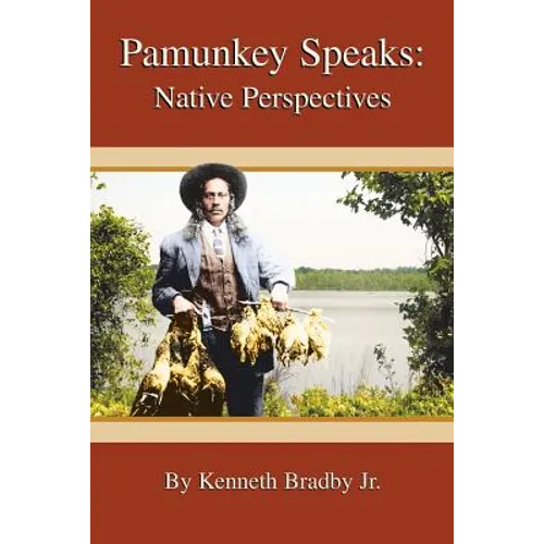 Pamunkey Speaks: Native Perspectives