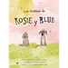 Rosie y Blue