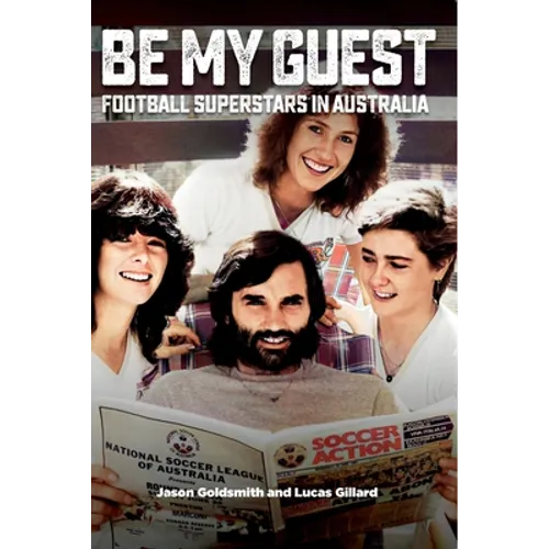 Be My Guest: Football Superstars in Australia