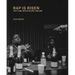 Sue Kwon: Rap Is Risen: New York Photographs 1988-2008
