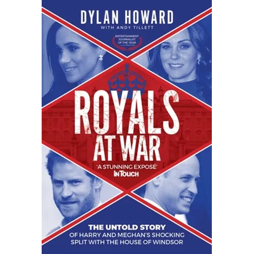 Royals at War: The Untold Story of Harry and Meghan's Shocking Split with the House of Windsor