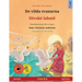 De vilda svanarna - Divoké labutě (svenska - tjeckiska): Tvåspråkig barnbok efter en saga av Hans Christian Andersen, med ljudbok och video onlin