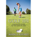 Golf 101: A Beginner's Guide to the Game of Golf