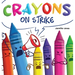 Crayons on Strike: A Funny, Rhyming, Read Aloud Kid's Book About Respect and Kindness for School Supplies