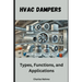 HVAC Dampers - Types, Functions, and Applications