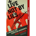 Live Not by Lies: A Manual for Christian Dissidents