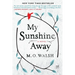 My Sunshine Away