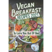 Vegan Breakfast Recipes 2021: To Lure You Out Of Bed: Vegan Recipes Low Carb