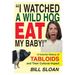 I Watched a Wild Hog Eat My Baby: A Colorful History of Tabloids and Their Cultural Impact