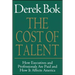 The Cost of Talent: How Executives and Professionals Are Paid and How It Affects America