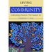 Living Into Community: Cultivating Practices That Sustain Us