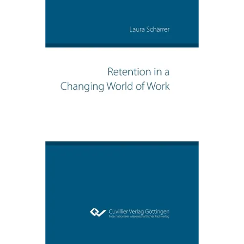 Retention in a Changing World of Work