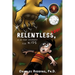 Relentless, Too!