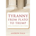 Tyranny from Plato to Trump: Fools, Sycophants, and Citizens