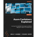 Azure Containers Explained: Leverage Azure container technologies for effective application migration and deployment