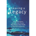 Leaving a Legacy: A Practical Guide to Help Christian Parents Pass Down Their Faith in a Real and Tangible Way.