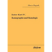 Kaiser Karl IV. - Ikonographie und Ikonologie.