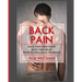 Back Pain: Back Pain Treatment: Back Pain Relief: How To Heal Back Problems